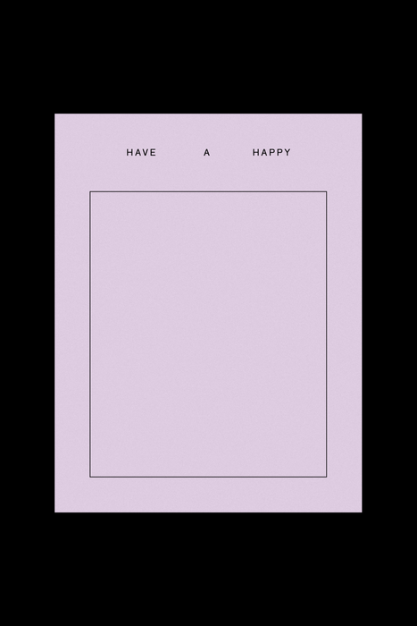 Have A Happy _____ Card